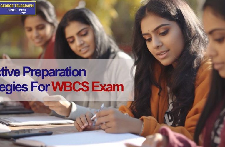 The Most Challenging Part Of The WBCS Exam And Effective Preparation Strategies